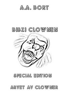 Book cover for Bibzi Clownen Arvet AV Clowner Special Edition