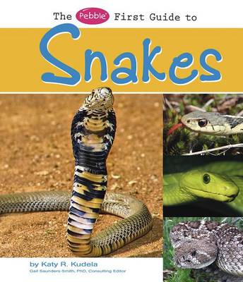 Book cover for The Pebble First Guide to Snakes