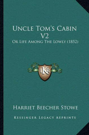 Cover of Uncle Tom's Cabin V2 Uncle Tom's Cabin V2