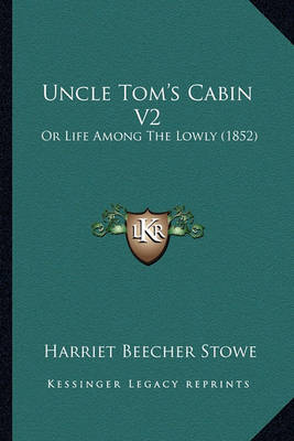 Book cover for Uncle Tom's Cabin V2 Uncle Tom's Cabin V2