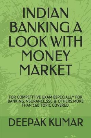 Cover of Indian Banking a Look with Money Market