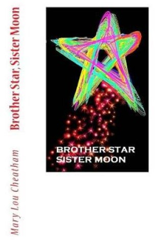Cover of Brother Star, Sister Moon