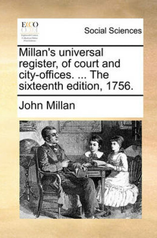 Cover of Millan's Universal Register, of Court and City-Offices. ... the Sixteenth Edition, 1756.