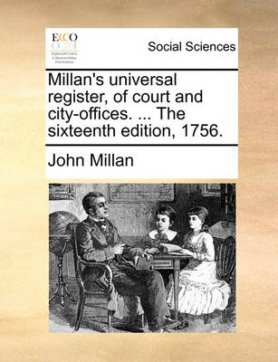 Book cover for Millan's Universal Register, of Court and City-Offices. ... the Sixteenth Edition, 1756.