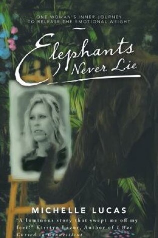 Cover of Elephants Never Lie