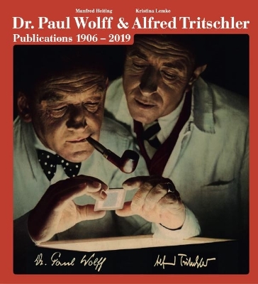 Book cover for Dr. Paul Wolff & Alfred Tritschler. The Printed Images 1906 - 2019