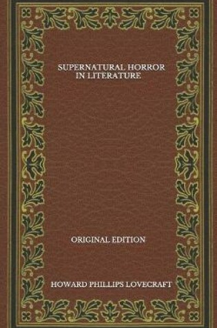 Cover of Supernatural Horror In Literature - Original Edition