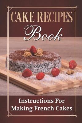 Book cover for Cake Recipes Book