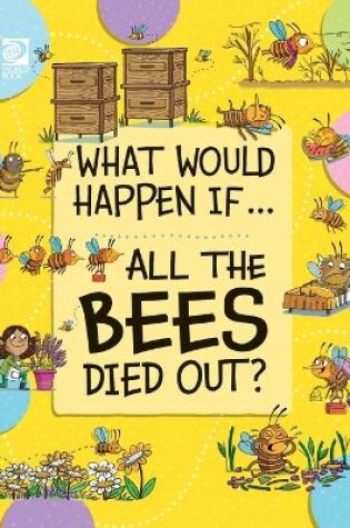 Cover of All the Bees Died Out?