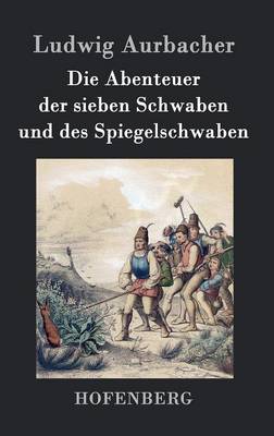 Book cover for Die Abenteuer der sieben Schwaben und des Spiegelschwaben