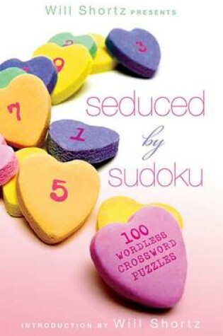 Cover of Will Shortz Presents Seduced by Sudoku