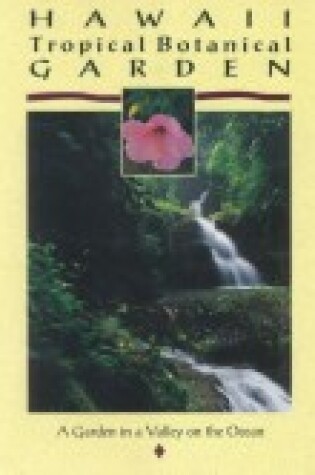 Cover of Hawaii Tropical Botanical Gardens