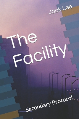 Book cover for The Facility