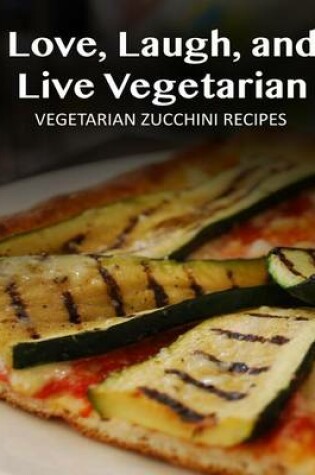 Cover of Vegetarian Zucchini Recipes
