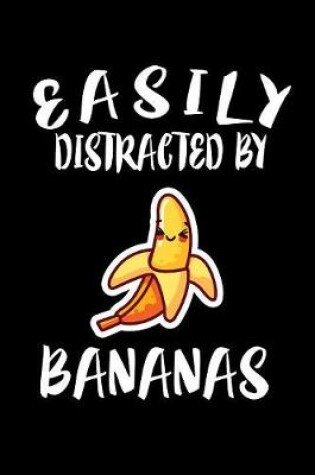 Cover of Easily Distracted By Bananas