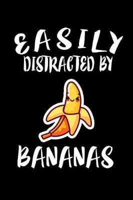 Book cover for Easily Distracted By Bananas