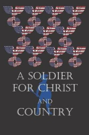 Cover of A Soldier For Christ and Country