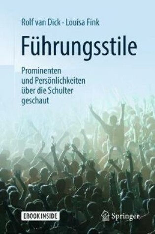 Cover of Fuhrungsstile: Prominenten Und Persoenlichkeiten UEber Die Schulter Geschaut