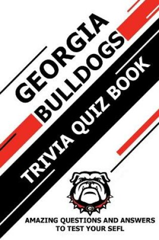 Cover of Georgia Bulldogs Trivia Quiz Book