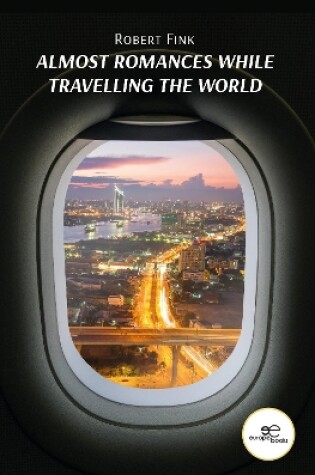 Cover of ALMOST ROMANCES WHILE TRAVELLING THE WORLD