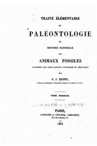 Cover of Traite elementaire de paleontologie, ou, Histoire naturelle des animaux fossiles