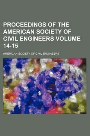 Cover of Proceedings of the American Society of Civil Engineers Volume 14-15