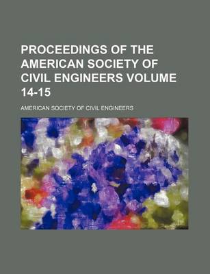 Book cover for Proceedings of the American Society of Civil Engineers Volume 14-15