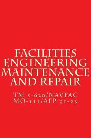 Cover of Facilities Engineering Maintenance and Repair TM 5-620