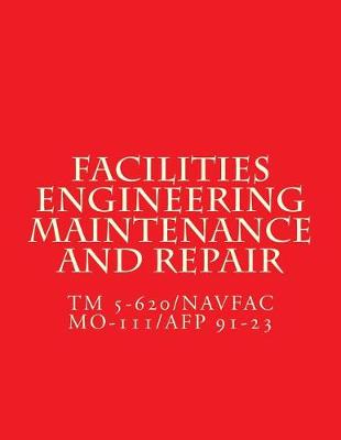 Book cover for Facilities Engineering Maintenance and Repair TM 5-620