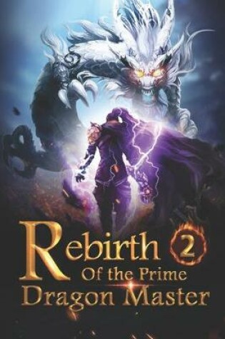 Cover of Rebirth of the Prime Dragon Master 2
