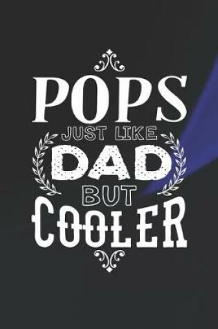 Cover of Pops Just Like Dads But Cooler