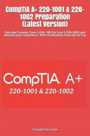 Cover of CompTIA A+ 220-1001 & 220-1002 Preparation (Latest Version)