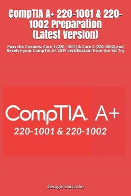 Book cover for CompTIA A+ 220-1001 & 220-1002 Preparation (Latest Version)