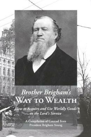 Cover of Brother Brigham's Way to Wealth