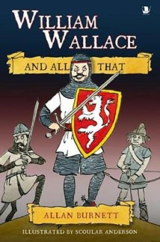 Cover of William Wallace and All That