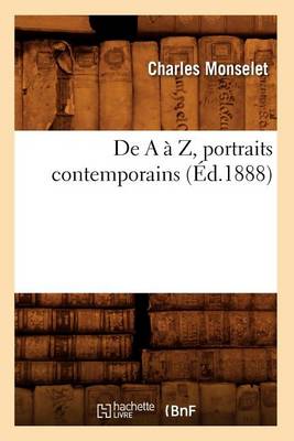 Book cover for de a A Z, Portraits Contemporains (Ed.1888)