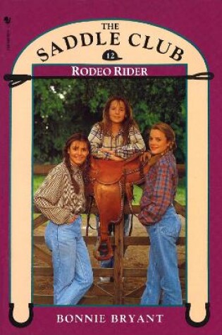 Cover of Saddle Club Book 12: Rodeo Rider