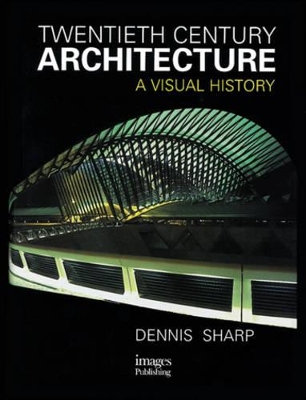 Book cover for Twentieth Century Architecture: A Visual History