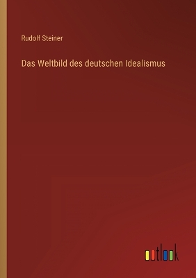 Book cover for Das Weltbild des deutschen Idealismus