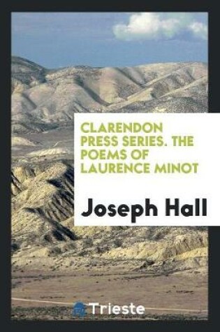 Cover of Clarendon Press Series. the Poems of Laurence Minot