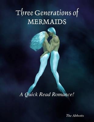 Book cover for Three Generations of Mermaids : A Quick Read Romance!