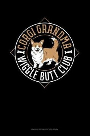 Cover of Corgi Grandma Wiggle Butt Club