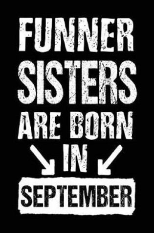 Cover of Funner Sisters Are Born In September