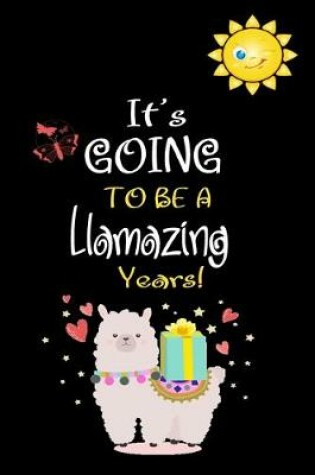 Cover of It's Going To Be A Llamazing Years!