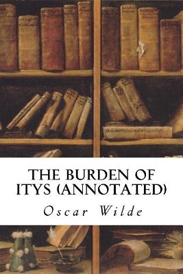 Book cover for The Burden of Itys (Annotated)