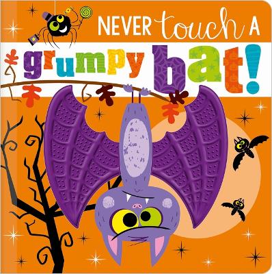 Book cover for Never Touch a Grumpy Bat!