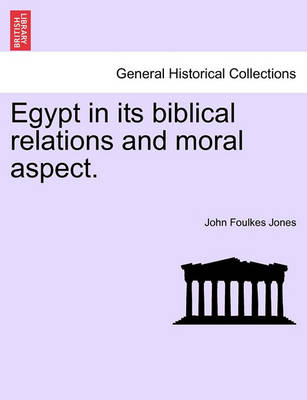 Book cover for Egypt in Its Biblical Relations and Moral Aspect.