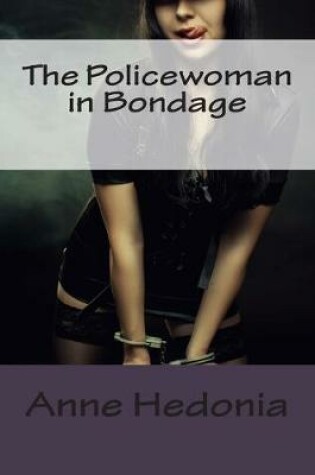 Cover of The Policewoman in Bondage
