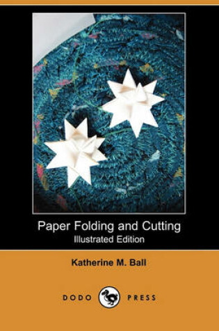 Cover of Paper Folding and Cutting (Illustrated Edition) (Dodo Press)