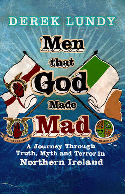 Book cover for Men That God Made Mad A Journey through Truth, Myth and Terror in